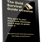 The Gold Survival Guide eCourse – Introduction The Gold Survival Guide eCourse – Introduction