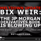 The JP Morgan Derivatives Book is Blowing Up – Bix Weir