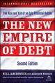 The New Empire of Debt: The Rise and Fall of an Epic Financial Bubble
