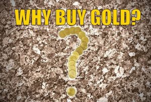 Why buy gold?