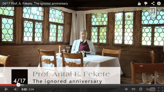 Prof AntalFekete: The Ignored Anniversary–Episode_04_17