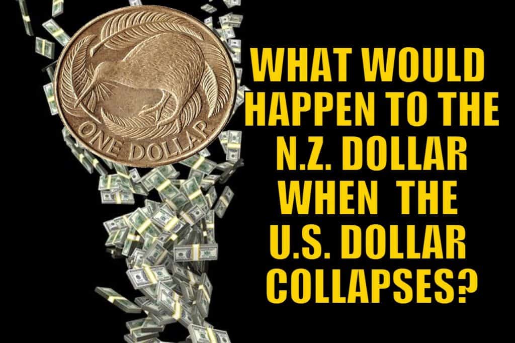What Would Happen to the NZ Dollar When the US Dollar Collapses?