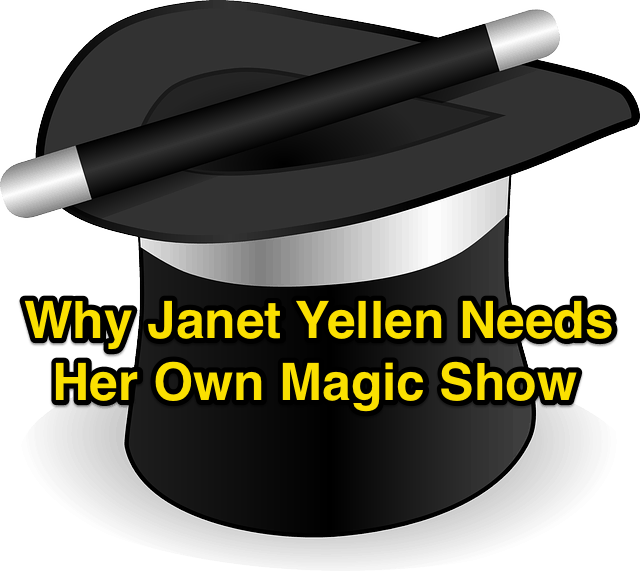 Janet Yellen Magic Show