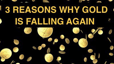 3_REASONS_GOLD_IS_FALLING_AGAIN