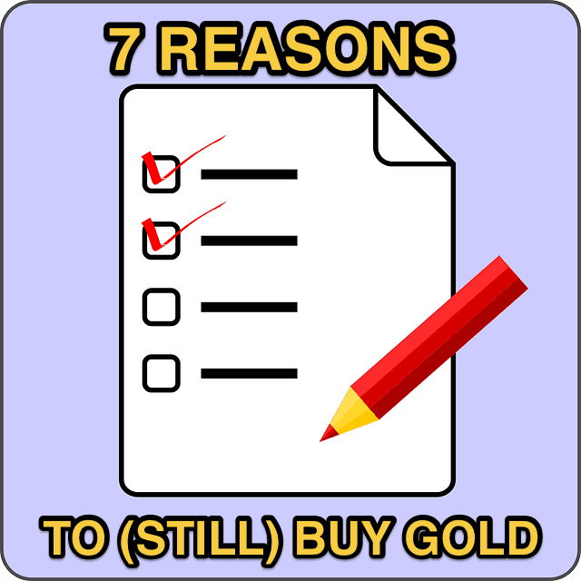 7_REASONS_TO__STILL__BUY_GOLD