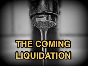 The Coming Liquidation