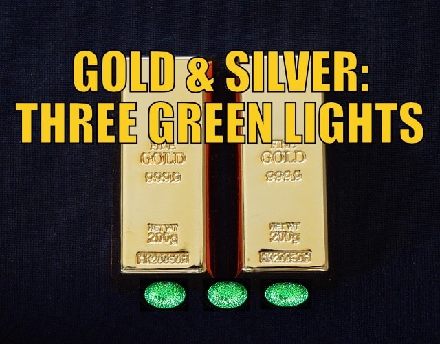Gold & Silver: Three Green Lights