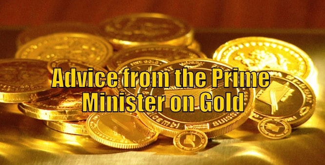 Advice from the Prime Minister on Gold