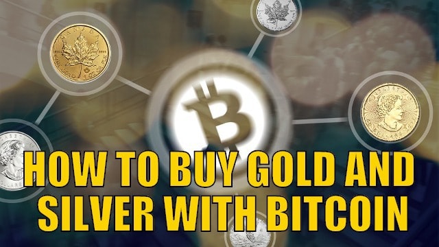 buying gold and silver with bitcoins