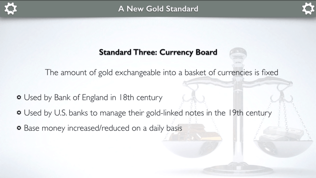 A new gold standard - option 3 - currency board