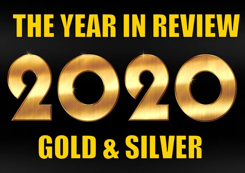 2020 the year in review for gold and silver