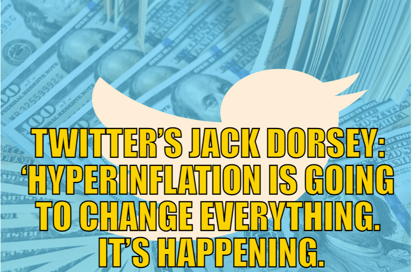 Twitter’s Jack Dorsey: ‘Hyperinflation is going to change everything. It’s happening.