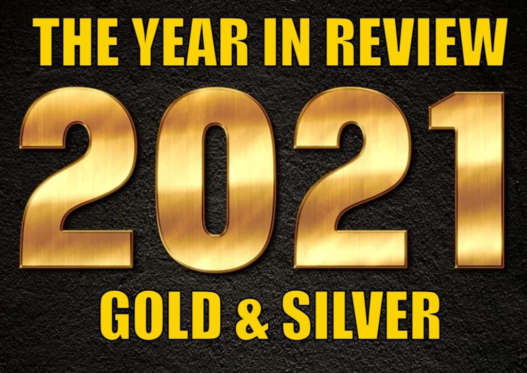 Gold & Silver Performance: 2021 in Review