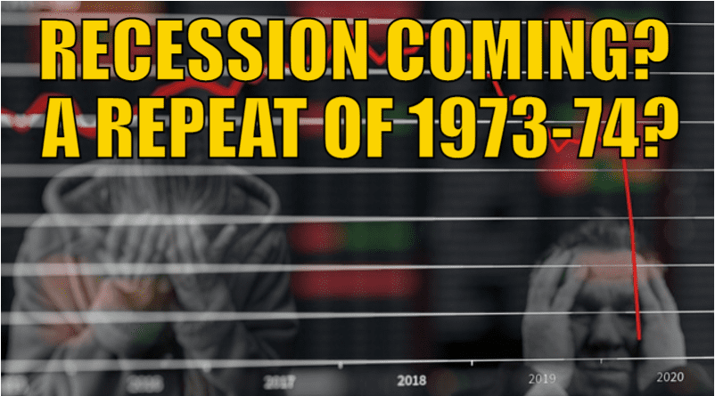 Recession coming? A repeat of 1973-74?