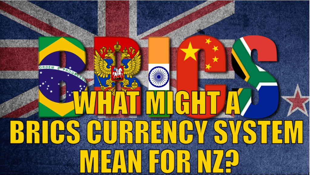 What Might a BRICS Currency System Mean for NZ?
