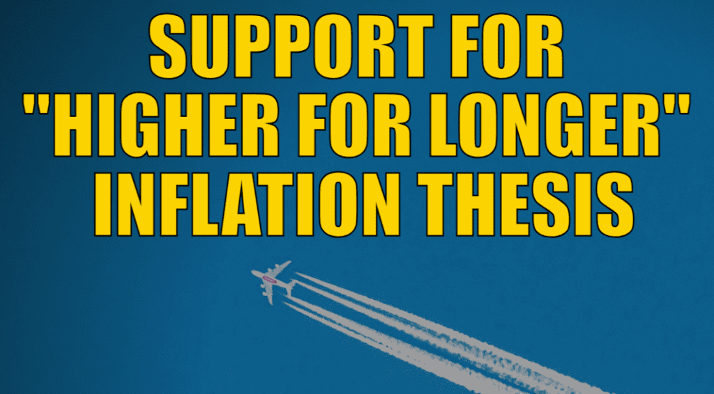 Support for “Higher for Longer” Inflation Thesis