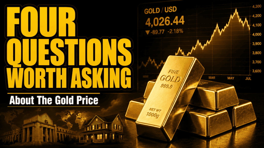 Four Questions Worth Asking Beyond the Gold Price
